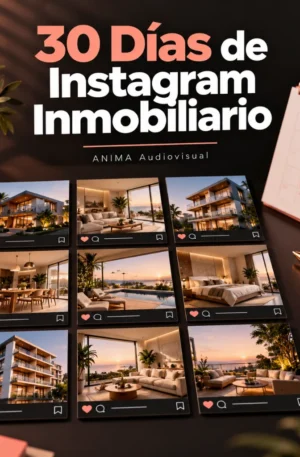 30 Días de Instagram Inmobiliario — ANIMA Audiovisual