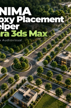 ANIMA Proxy Placement Helper — 3ds Max — ANIMA Audiovisual