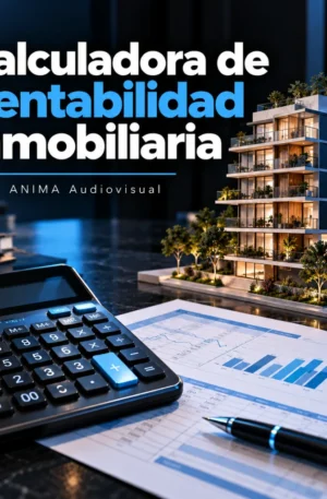Calculadora de Rentabilidad Inmobiliaria — ANIMA Audiovisual